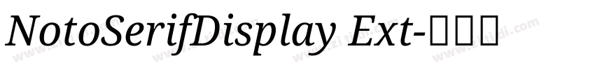 NotoSerifDisplay Ext字体转换